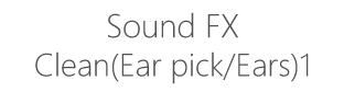 Sound FX Clean(Ear pick/Ears)1