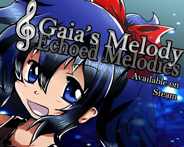Gaia's Melody: Echoed Melodies / EchoedGames 様