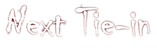 Next Tie-in