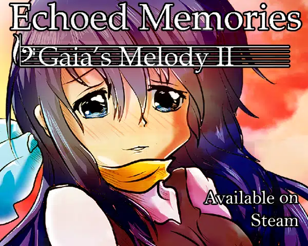 Gaia's Melody II: Echoed Memories / EchoedGames