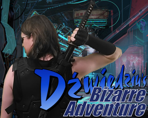 Dzwiedziu's Bizarre Adventure / Dzwiedz24
